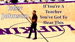 INKY JOHNSON  Lufkin Texas  Motivational Speech to Teachers [upl. by Pollard97]