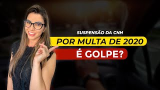 Suspensão da CNH por multa de 2020 é golpe [upl. by Bloxberg]