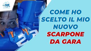 COME SCEGLIERE GLI SCARPONI DA SCI  E come ho scelto il mio da gara [upl. by Dlaregztif]