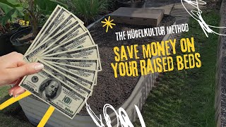 The HÜGELKULTUR method  ave MONEY on your raised beds [upl. by Farlee]