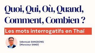 Mots interrogatifs en Thaï Quoi Qui Où Quand Comment Combien Apprendre le thaï Cours de thaï [upl. by Gaby]