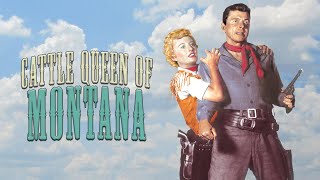 Cattle Queen of Montana 1954 Western  Barbara Stanwyck Ronald Reagan  Full Movie in Technicolor [upl. by Frydman]