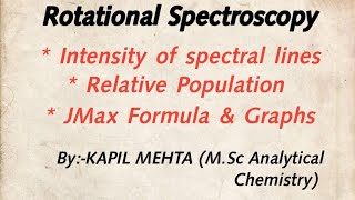 Rotational Spectroscopy Intensity of spectral linesJmax calculations amp graphs [upl. by Ocirrej]