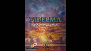 FidelmaGentle Gee ft Ruxz Mahn2024JKPMusic [upl. by Ymerej881]