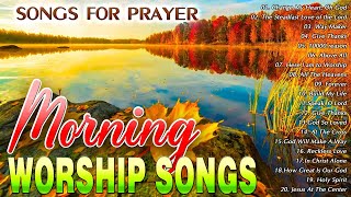 Mighty Praise and Worship Songs LYRICS Collection 🙏 Morning Praise amp Worship Songs For Prayers 2024 [upl. by Ehcnalb]