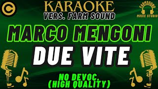 Marco Mengoni  Due Vite  Karaoke FarM SounD  Vers Studio “NO DEVOC” [upl. by Alene80]