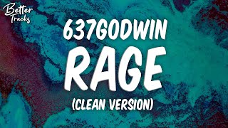 637godwin  Rage Clean Lyrics 🔥 Rage Clean [upl. by Schluter]