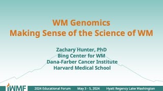 2024 IWMF Ed Forum  WM Genomics Latest and Greatest [upl. by Nodgnal208]