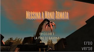 Messina a Mano Armata Episodio 1  La Fine di Garona [upl. by Weissberg386]