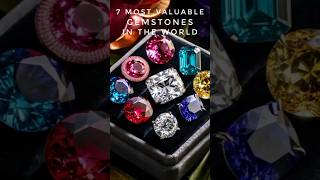 Top 7 Most Valuable Gemstones in the World 💎💍 gemstone gemstones shorts youtubeshorts [upl. by Sane]