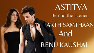 Astitva behind the scenes  Parth Samthaan and Renu Kaushal  Musical Short Flim  trending video [upl. by Dorris]