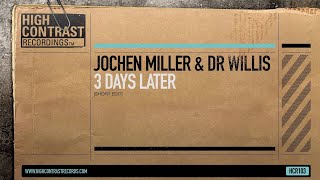 Jochen Miller amp Dr Willis  3 Days Later Short Edit High Contrast Records [upl. by Macleod500]