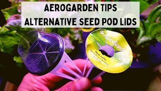 Aerogarden Tips  Alternative Lids For Seed Pods [upl. by Einnhoj]