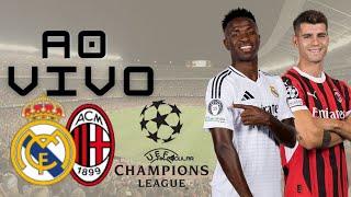 AO VIVO E DE GRAÇA  REAL MADRID X MILAN  TRANSMISSÃO AO VIVO CHAMPIONS LEAGUE [upl. by Niriam]