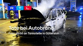 Tote bei Autobrand Frau stirbt an Tankstelle in Gütersloh  RTL WEST 10102024 [upl. by Martinsen]