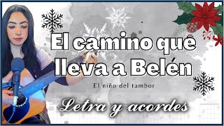 El camino que lleva a Belén El niño del tambor  Canto navideño con 𝒍𝒆𝒕𝒓𝒂 𝒚 𝒂𝒄𝒐𝒓𝒅𝒆𝒔 navidad [upl. by Akienaj]