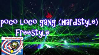 HARDSTYLE 2017 NEW POCO LOCO GANG REMIX CHECK OUT [upl. by Whiteley]