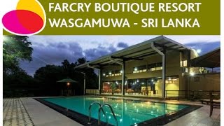 FarCry Boutique Resort Wasgamuwa  Sri Lanka [upl. by Arikaahs485]