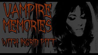 Vampire Memories featuring Ingrid Pitt [upl. by Annaul88]