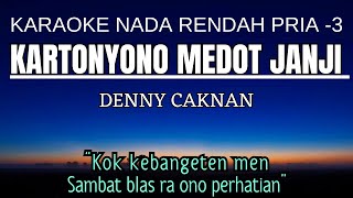 Denny Caknan  Kartonyono Medot Janji Karaoke Lower Key Nada Rendah Pria 3 Gb [upl. by Sherfield578]