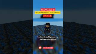 New Walker Br o cara mais insano do Minecraft mimecraft minecraft minecraftshorts games [upl. by Ashwin659]