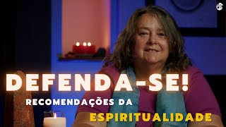 Recomendações da Espiritualidade do que você precisa para se DEFENDER  0709 21h [upl. by Mat921]