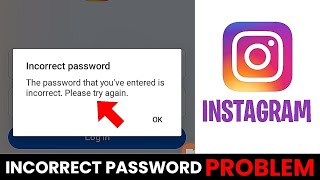 Instagram Incorrect Password Problem Fix✅  Instagram Incorrect Password Error Kaise Theek Kare [upl. by Hcurab431]