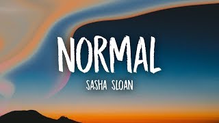 Sasha Sloan  Normal Lyrics [upl. by Frasco]