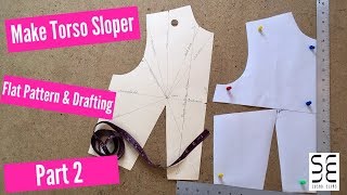 How to Make a Torso Sloper Flat Pattern Drafting  Part 2 [upl. by Nohsav]