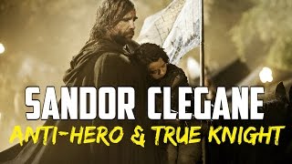 Game of Thrones InDepth Analysis  The Two Faces of Sandor Clegane [upl. by Attenehs]