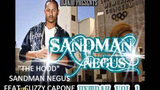 quotTHE HOODquot SANDMAN NEGUS FEAT CUZZY CAPONE EXTRAZ VOL1 MIXTAPE [upl. by Gurevich]