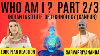 Who am I Part 2  Swami Sarvapriyananda  Reaction [upl. by Gahl]