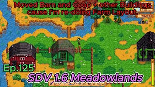 Stardew Valley Meadowlands Farm Ep125 Moved Barn and Coop  other Buildings  Redoing Farm Layout [upl. by Treve]