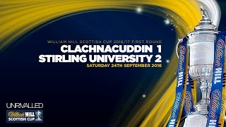 Clachnacuddin 12 Stirling University  William Hill Scottish Cup 201617 Round One [upl. by Eleph]