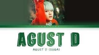 BTS Suga AGUST D  Agust D Color Coded LyricsHanRomEng가사 [upl. by Salzhauer]