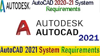 AutoCAD 2021 System Requirements [upl. by Uird]