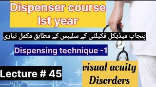 dispenser course lecture 45dispensing technique1ENT system visual acuity disorders in Urdu [upl. by Annairt596]