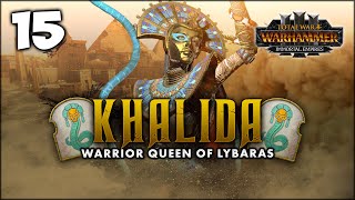 THE WAR SPHINX AWAKENS Total War Warhammer 3  Khalida  Immortal Empires Campaign UC 15 [upl. by Nicki741]