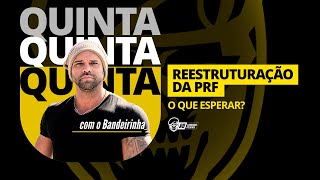 CONCURSO PRF O Que Esperar da REESTRUTURAÇÃO DA PRF [upl. by Quintilla71]