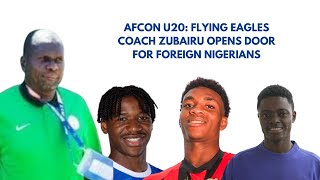 AFCON U20 FLYING COACH ZUBAIRU READY TO CALL FOREIGN BASED PLAYERS TO CAMPflyingeagles afconU20 [upl. by Aidnyc]