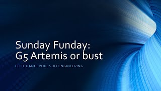 Elite Dangerous  Sunday Funday  G5 Artemis Suit or bust [upl. by Risan]