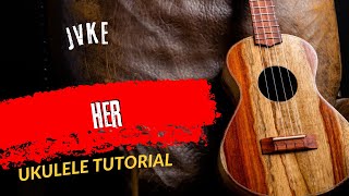 Ukulele Tutorial Jvke Her [upl. by Nylodnewg]