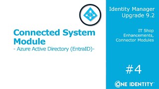 Identity Manager  Upgrade 92 4  IT Shop Enhancements Connector Modules [upl. by Mortensen]