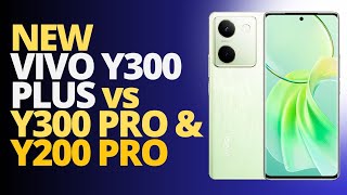 VIVO Y300 Plus vs VIVO Y300 Pro vs VIVO Y200 Pro  Mrbossmike [upl. by Annayad]