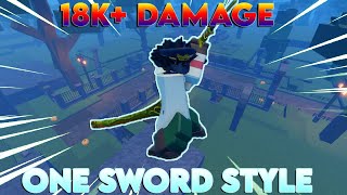 GPO ONE SWORD STYLE BUFF ITS BROKEN 18K DAMAGE GAME [upl. by Rhea]