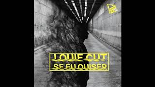 Louie Cut  Se Eu Quiser [upl. by Paget]