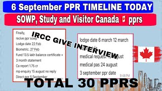 6 September Canada PPR timeline today  Sowp Study and Visitor visas ppr request timeline Canada [upl. by Tabina]