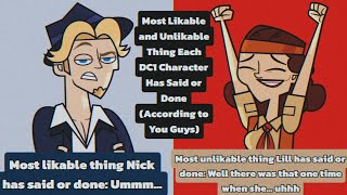 The Most Likable amp Unlikable Thing Each DC1 Character Has Said or Done According to you guys [upl. by Marilyn305]