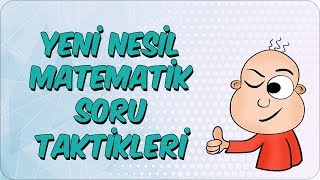 Yeni Nesil Matematik Soruları Daha Hızlı Nasıl Çözülür [upl. by Pirzada]