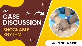 Case Discussion  ACLS  Shockable Rhythm [upl. by Key]